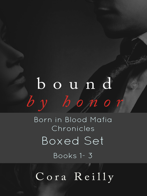 Title details for Bound by Honor Boxed Set (Born in Blood Mafia Chronicles Books 1-3) by Cora Reilly - Wait list